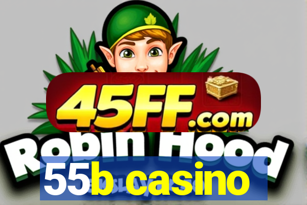 55b casino
